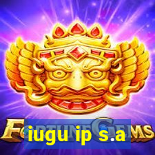 iugu ip s.a